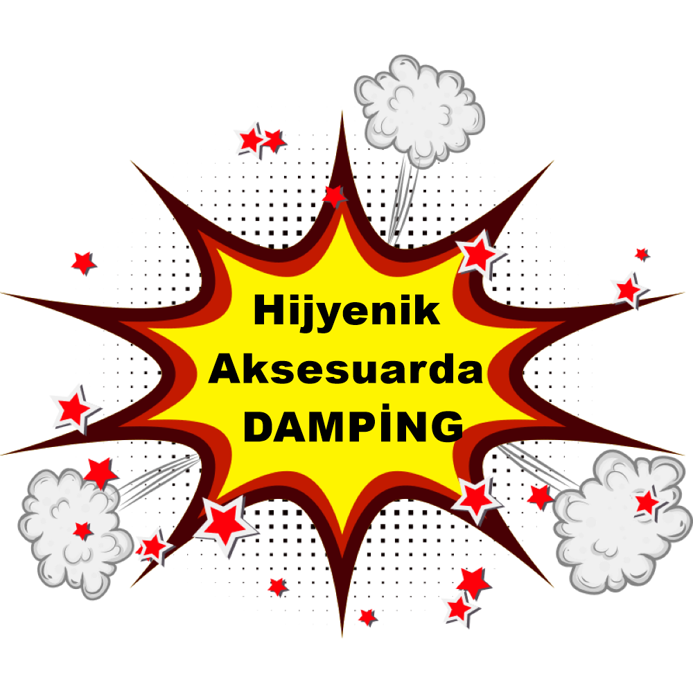 Hijyenik  Aksesuarda  DAMPİNG